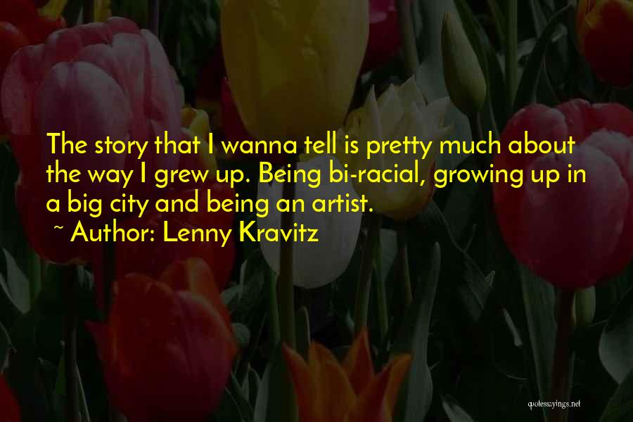 A Big City Quotes By Lenny Kravitz