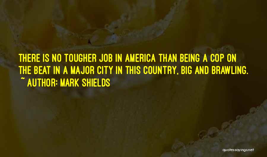 A Big City Quotes By Mark Shields