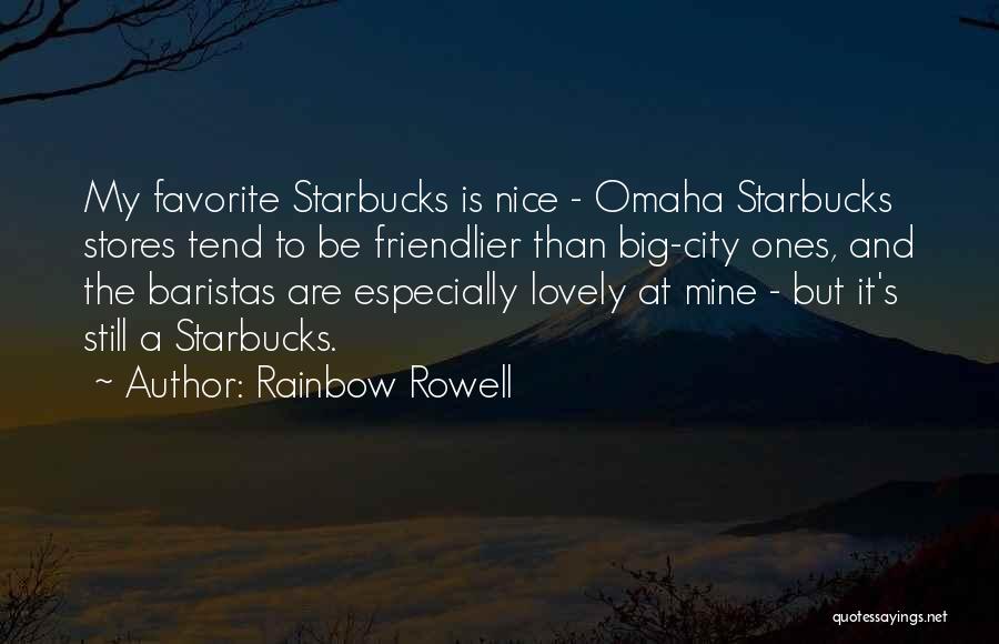 A Big City Quotes By Rainbow Rowell