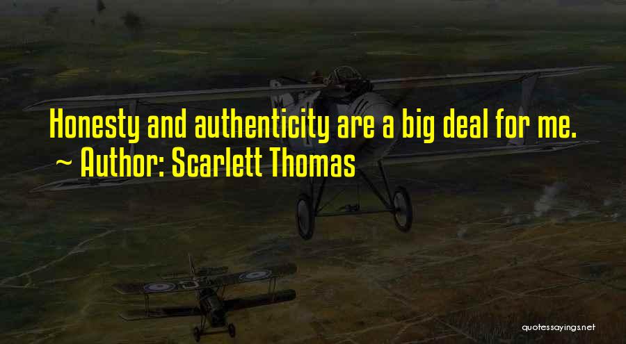 A Big Deal Quotes By Scarlett Thomas
