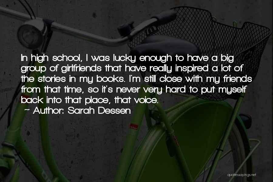 A Big Group Of Friends Quotes By Sarah Dessen