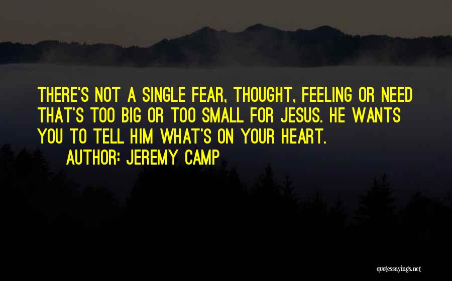 A Big Heart Quotes By Jeremy Camp