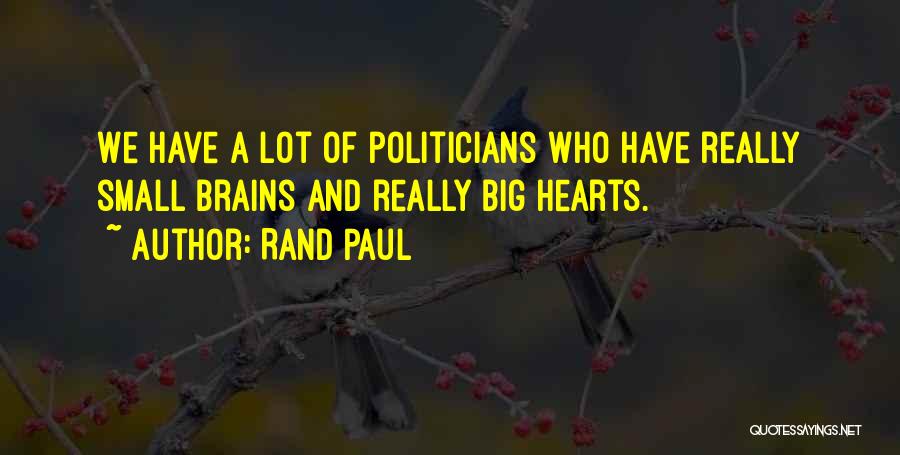 A Big Heart Quotes By Rand Paul