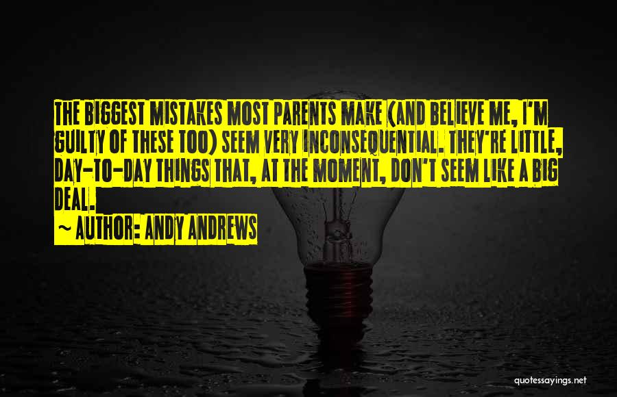 A Big Mistake Quotes By Andy Andrews