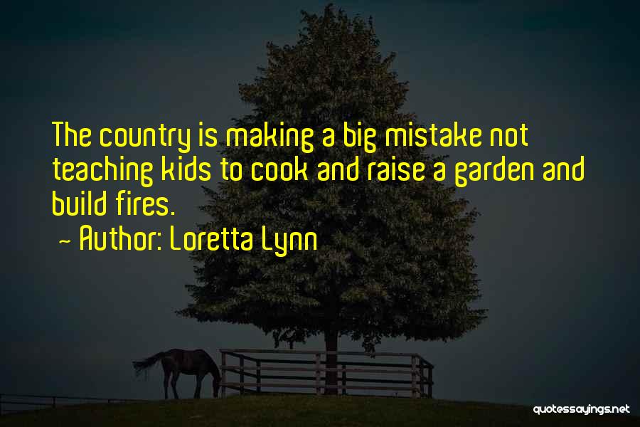 A Big Mistake Quotes By Loretta Lynn