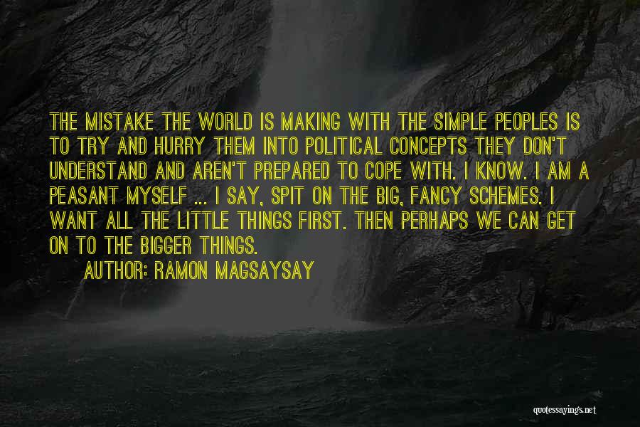 A Big Mistake Quotes By Ramon Magsaysay