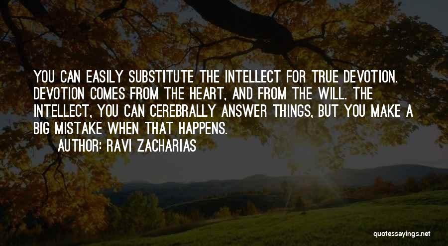 A Big Mistake Quotes By Ravi Zacharias