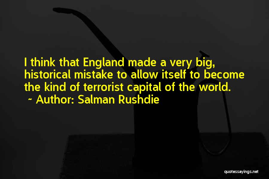 A Big Mistake Quotes By Salman Rushdie