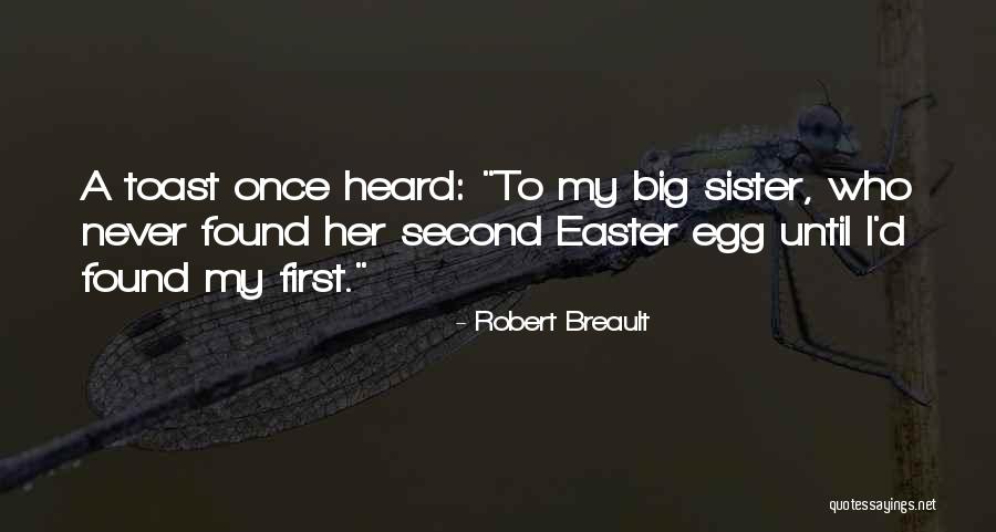 A Big Sister Quotes By Robert Breault A Big Sister Quotes By Robert Breault