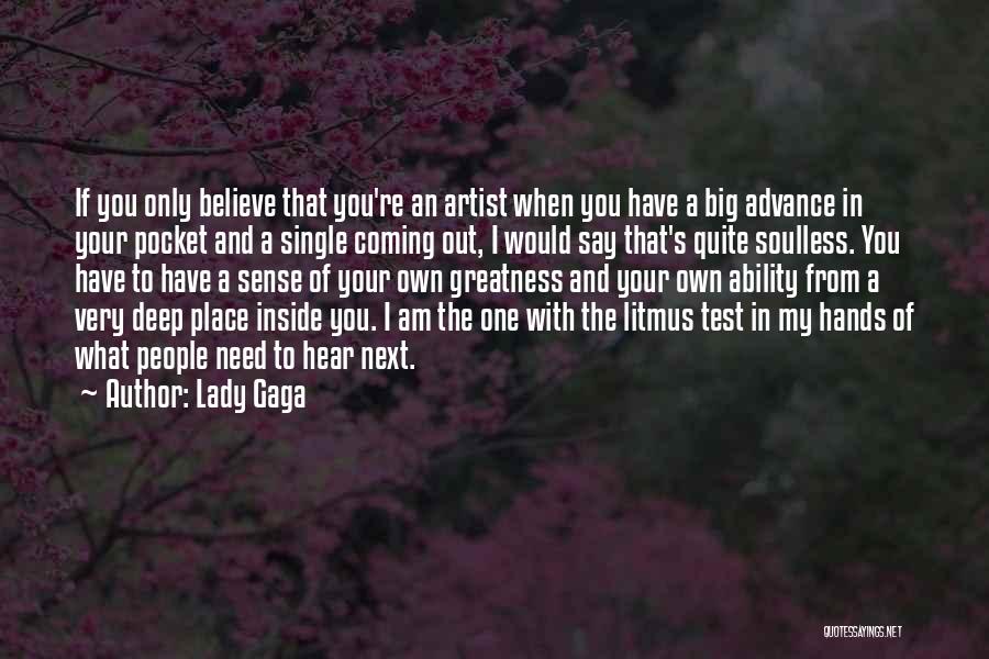 A Big Test Quotes By Lady Gaga