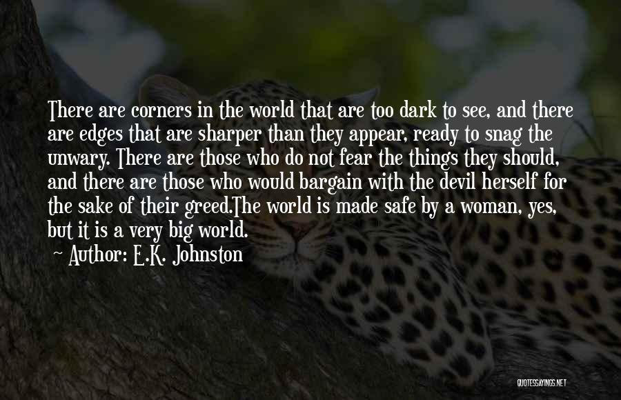 A Big World Quotes By E.K. Johnston