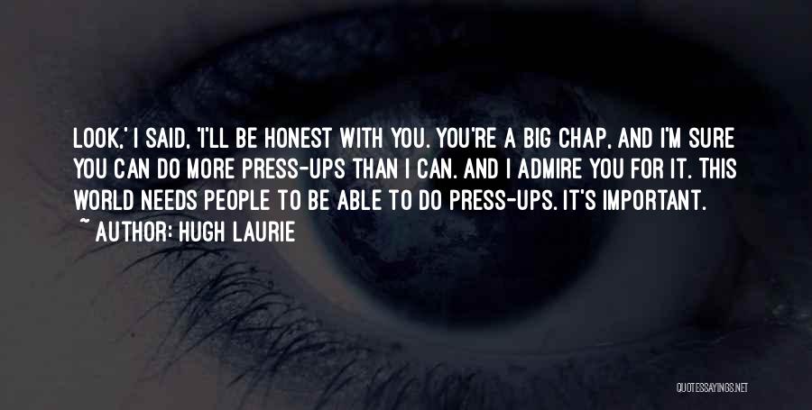 A Big World Quotes By Hugh Laurie