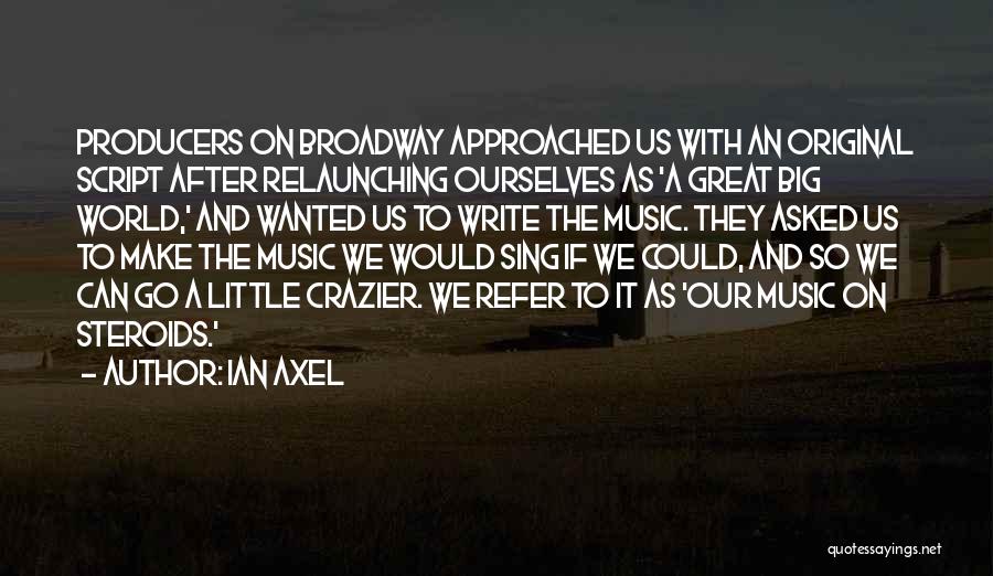 A Big World Quotes By Ian Axel