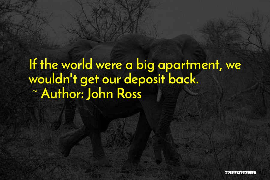 A Big World Quotes By John Ross