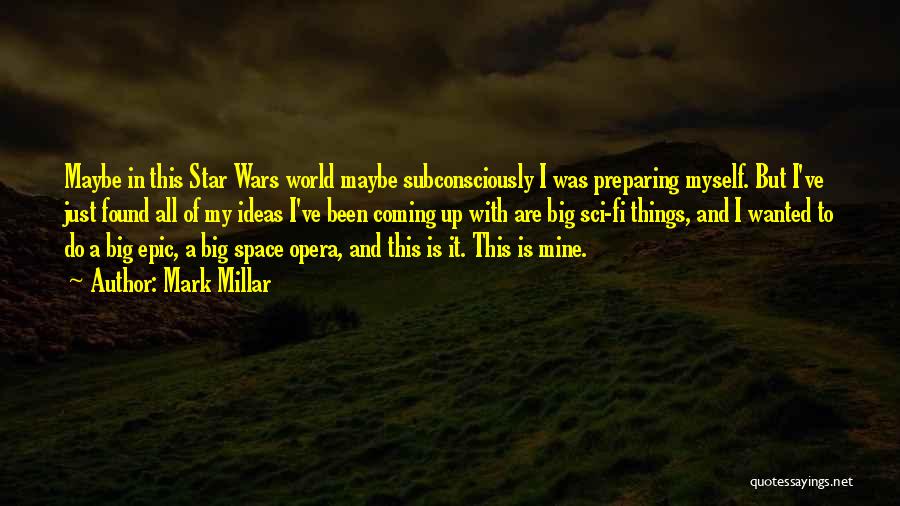 A Big World Quotes By Mark Millar