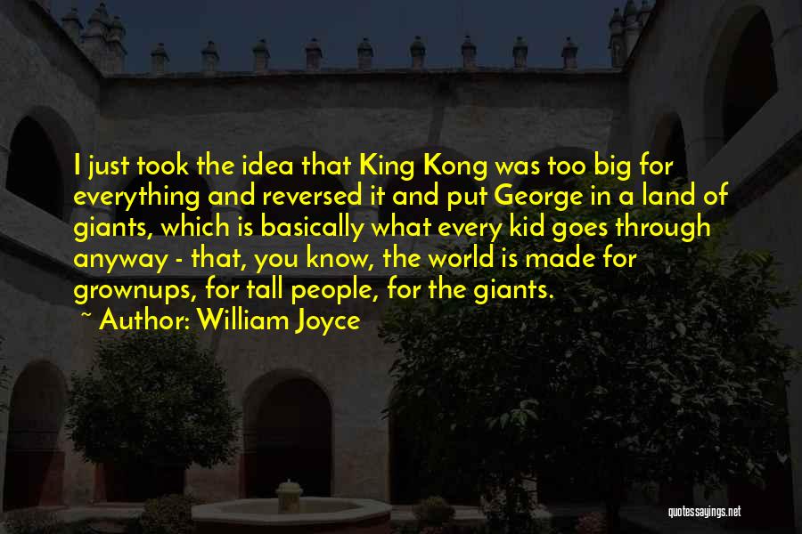 A Big World Quotes By William Joyce