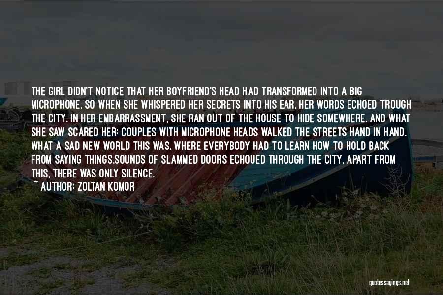 A Big World Quotes By Zoltan Komor