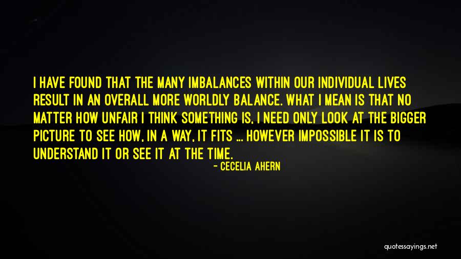 A Bigger Picture Quotes By Cecelia Ahern