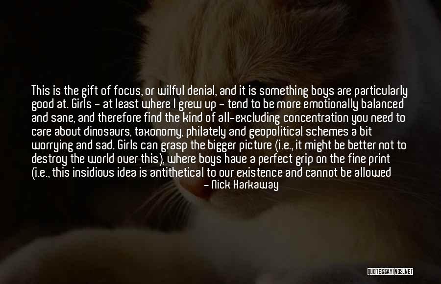 A Bigger Picture Quotes By Nick Harkaway A Bigger Picture Quotes By Nick Harkaway