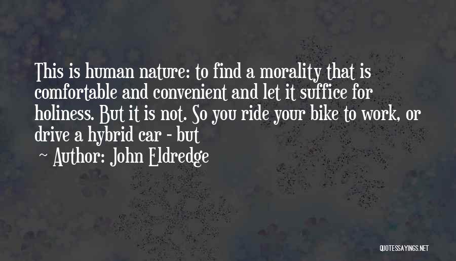 A Bike Ride Quotes By John Eldredge
