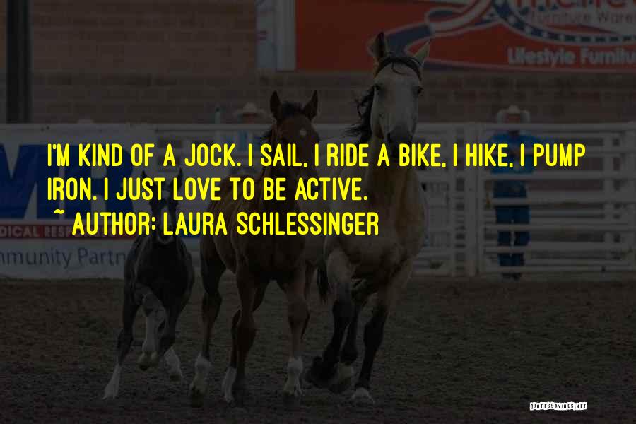 A Bike Ride Quotes By Laura Schlessinger