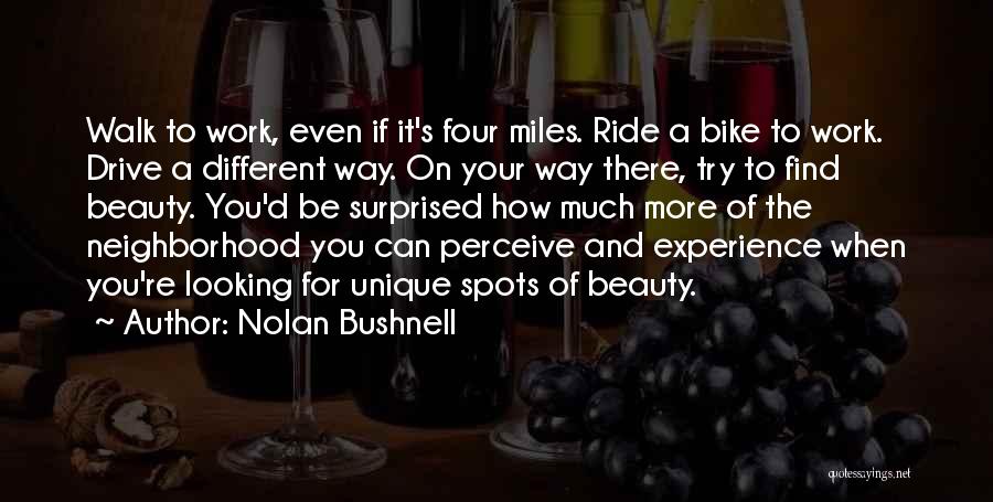 A Bike Ride Quotes By Nolan Bushnell