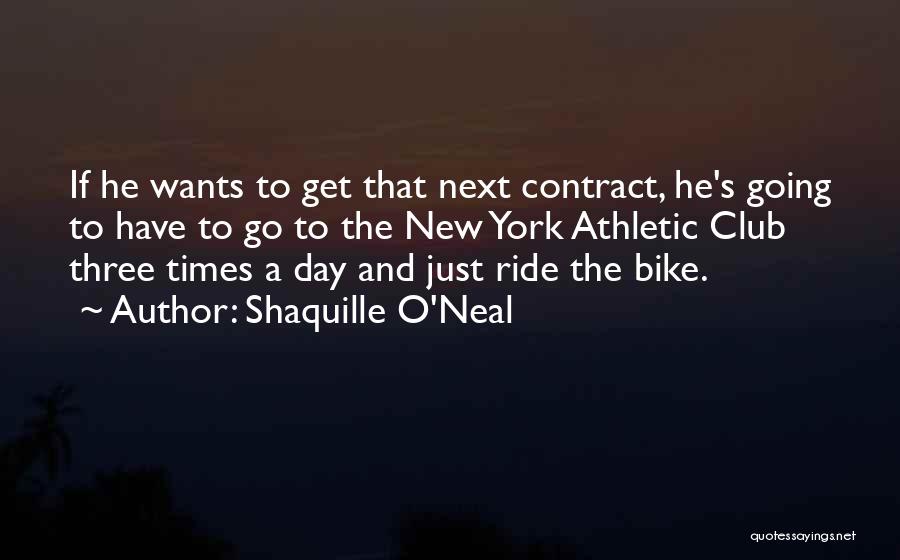 A Bike Ride Quotes By Shaquille O'Neal