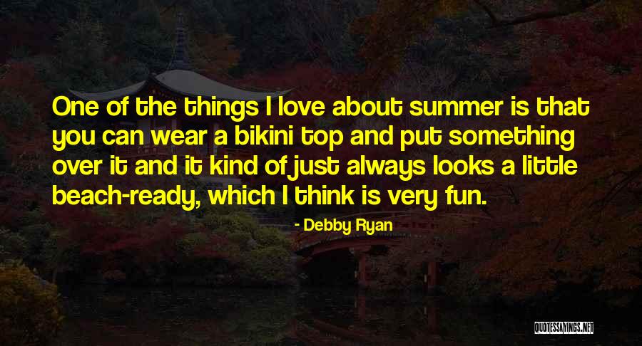 A Bikini Top Quotes By Debby Ryan A Bikini Top Quotes By Debby Ryan
