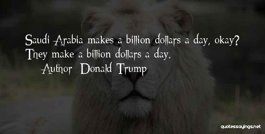 A Billion Dollars Quotes By Donald Trump