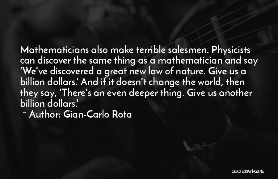 A Billion Dollars Quotes By Gian-Carlo Rota