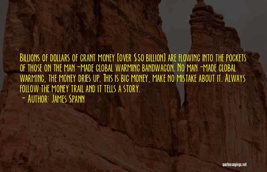 A Billion Dollars Quotes By James Spann