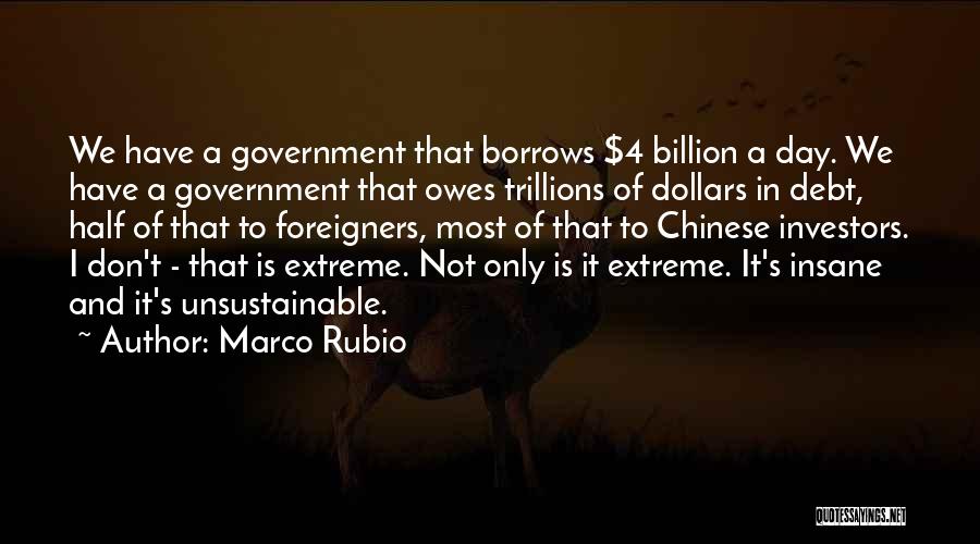 A Billion Dollars Quotes By Marco Rubio