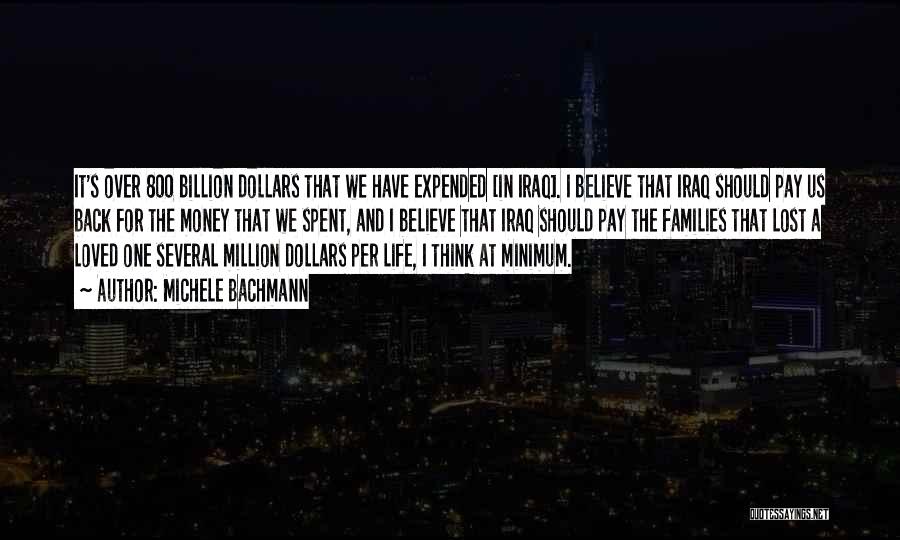 A Billion Dollars Quotes By Michele Bachmann