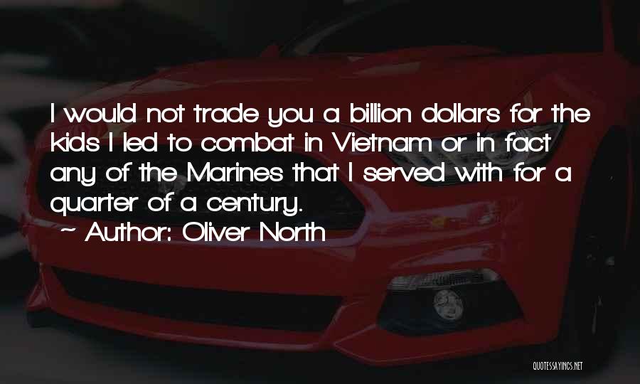 A Billion Dollars Quotes By Oliver North