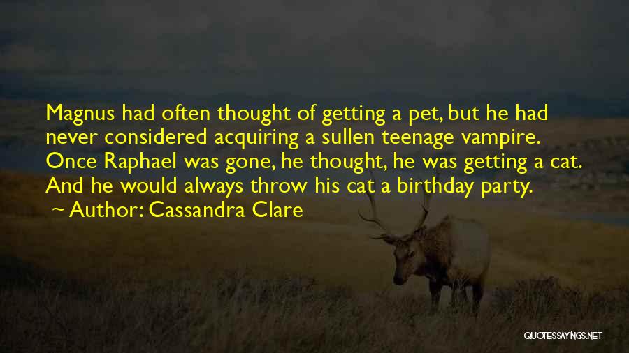 A Birthday Party Quotes By Cassandra Clare