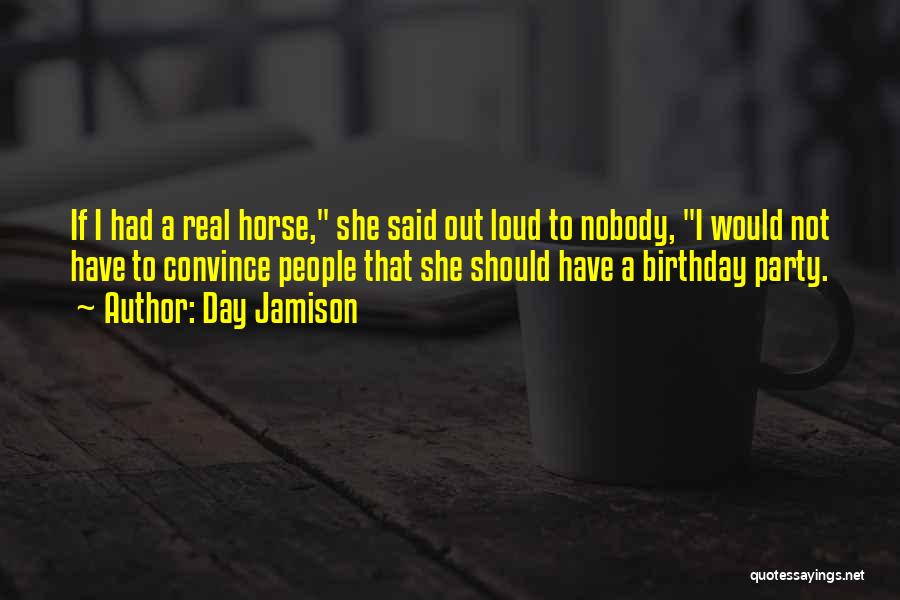 A Birthday Party Quotes By Day Jamison