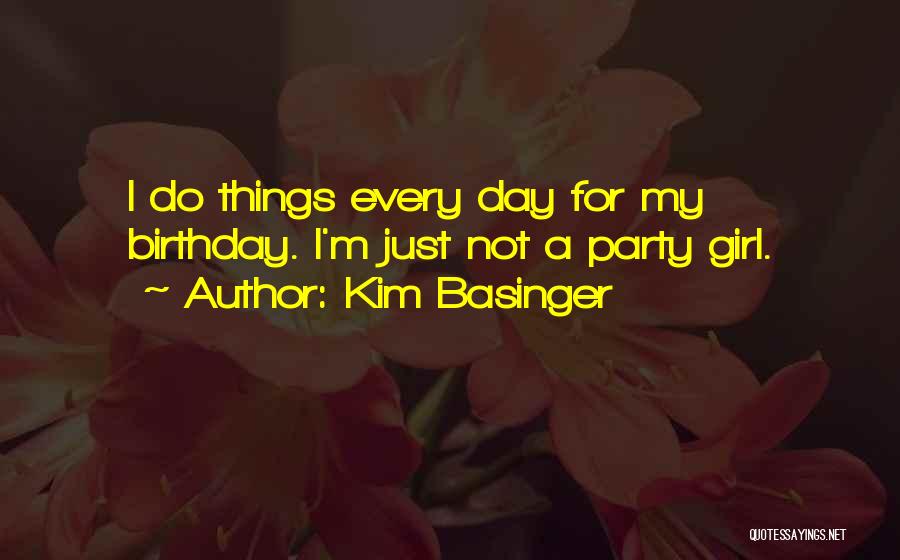 A Birthday Party Quotes By Kim Basinger