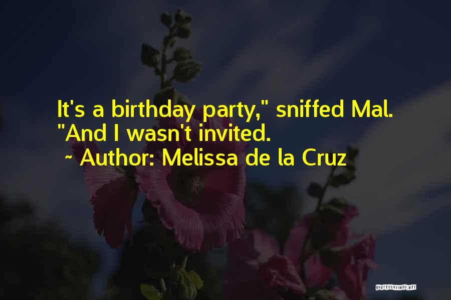 A Birthday Party Quotes By Melissa De La Cruz