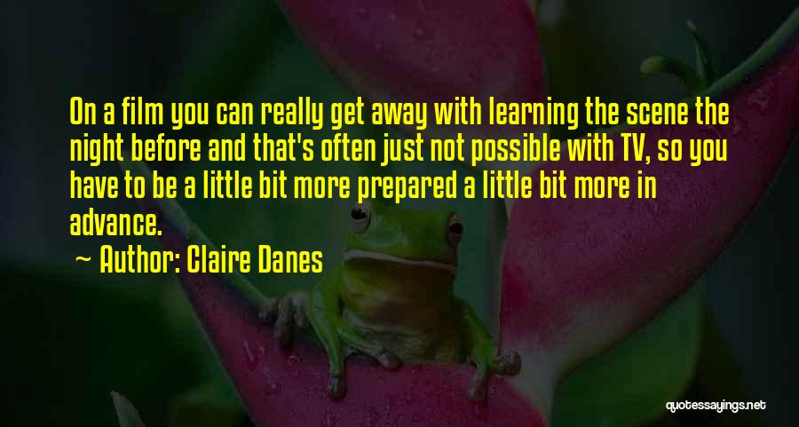 A Bit More Quotes By Claire Danes