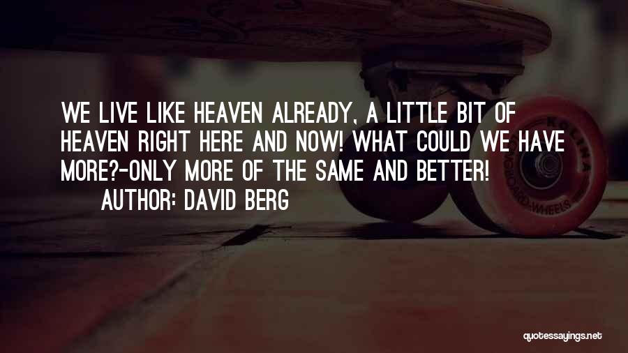 A Bit More Quotes By David Berg