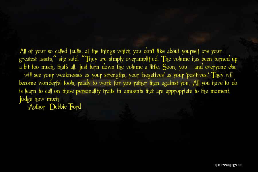 A Bit More Quotes By Debbie Ford