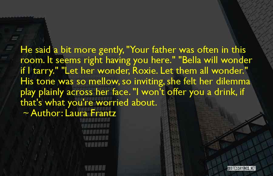 A Bit More Quotes By Laura Frantz