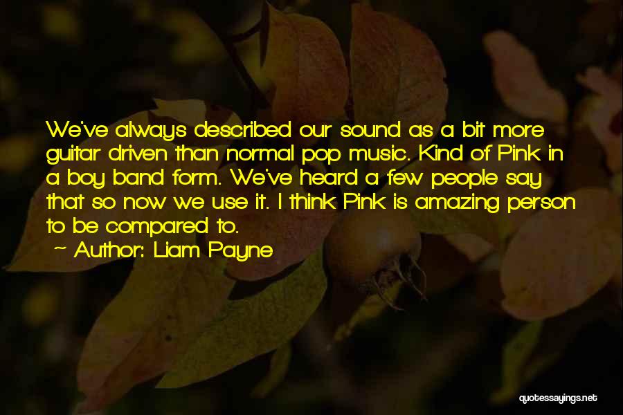 A Bit More Quotes By Liam Payne