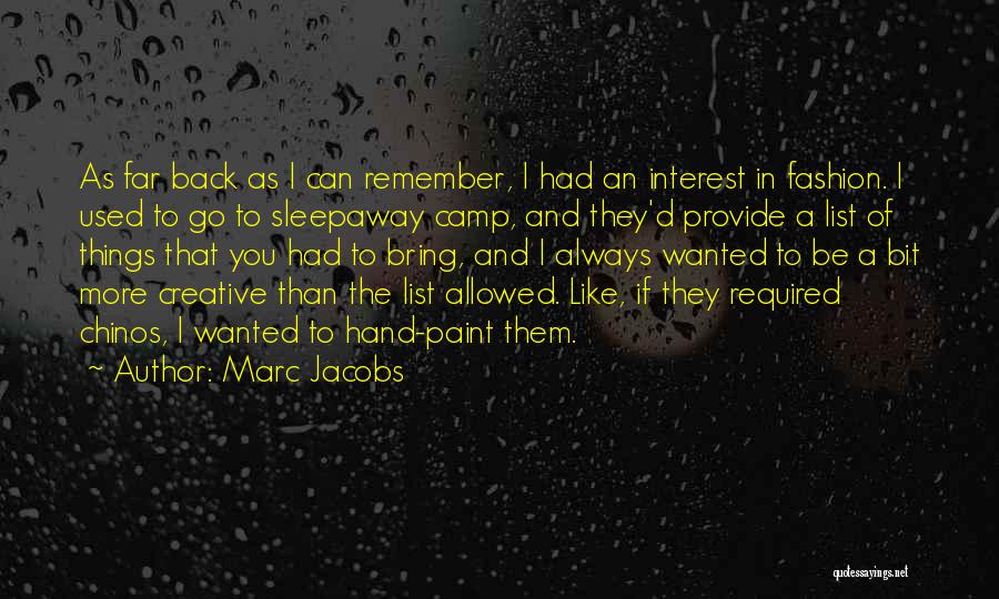 A Bit More Quotes By Marc Jacobs