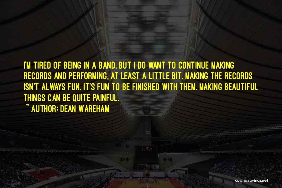 A Bit Of Fun Quotes By Dean Wareham