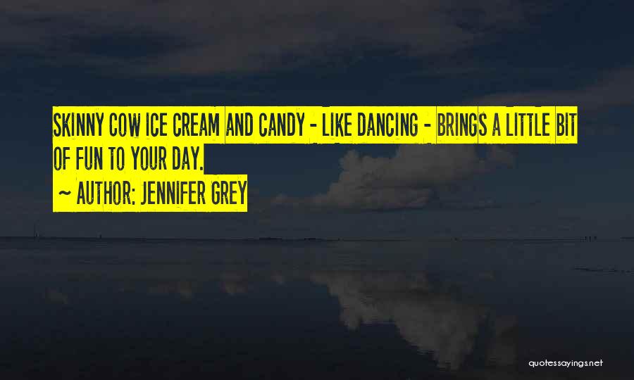 A Bit Of Fun Quotes By Jennifer Grey