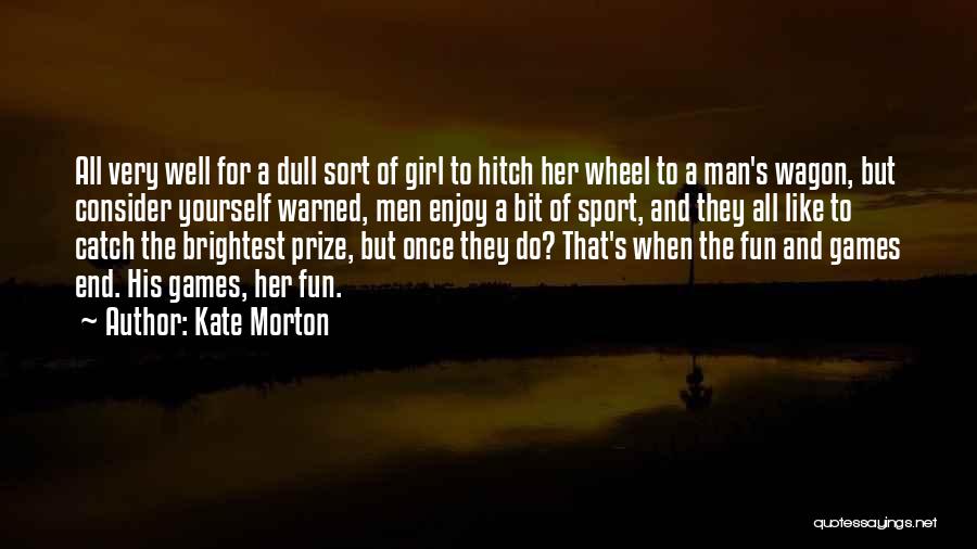 A Bit Of Fun Quotes By Kate Morton