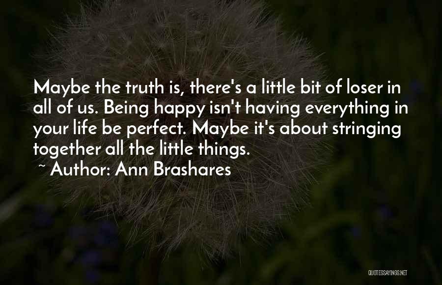 A Bit Of Happiness Quotes By Ann Brashares