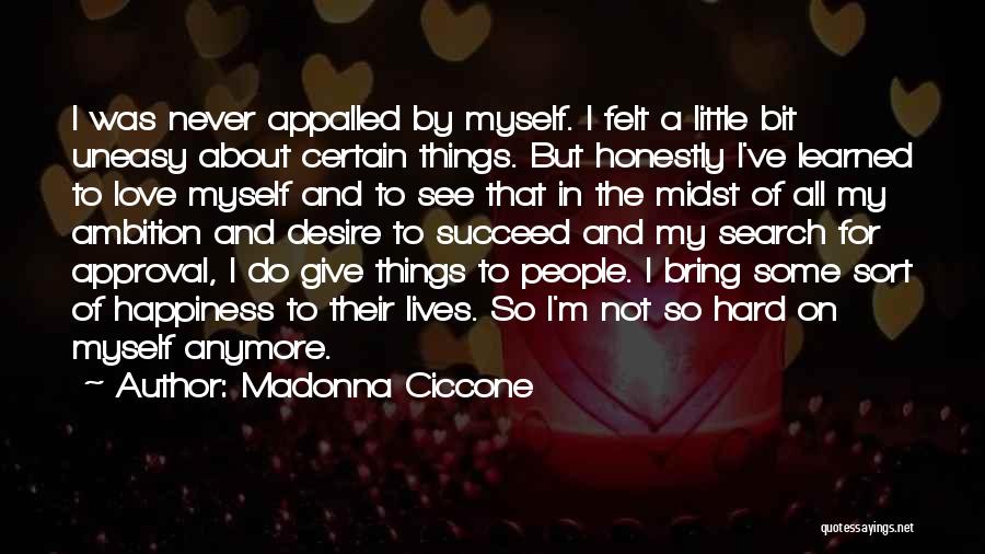 A Bit Of Happiness Quotes By Madonna Ciccone