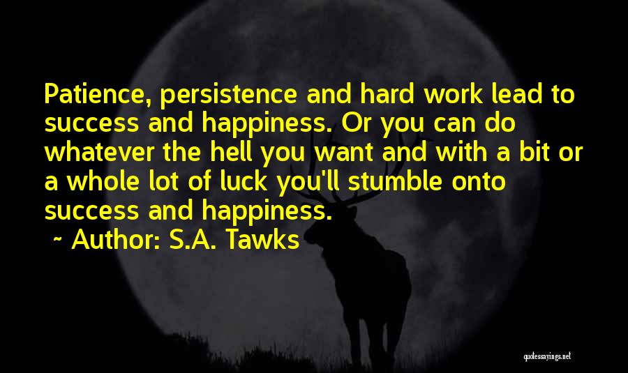 A Bit Of Happiness Quotes By S.A. Tawks